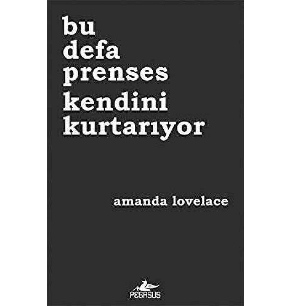 Bu Defa Prenses Kendini Kurtarıyor Amanda Lovelace Pegasus
