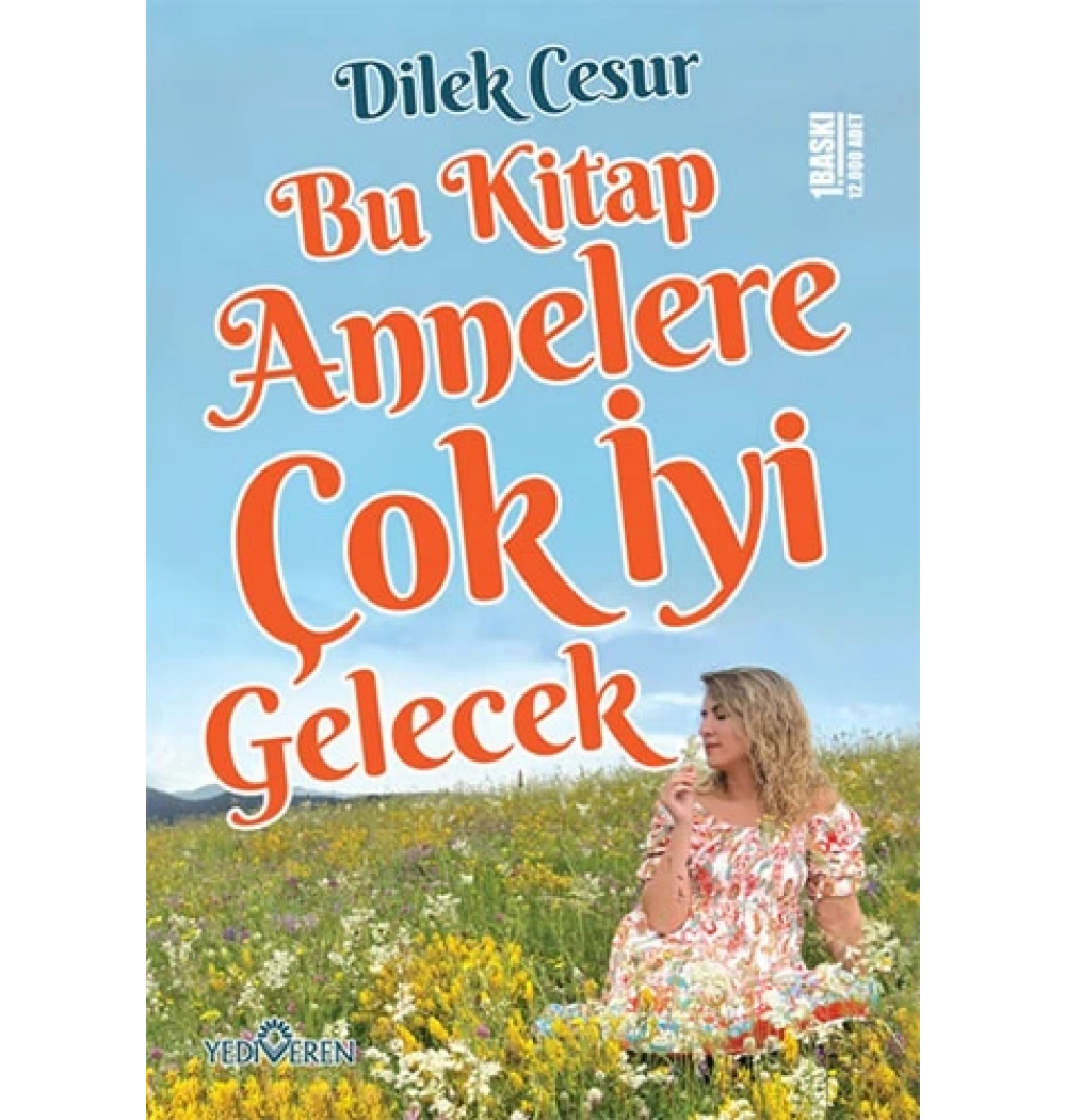 Bu Kitap Annelere Çok İyi Gelecek Dilek Cesur Yediveren