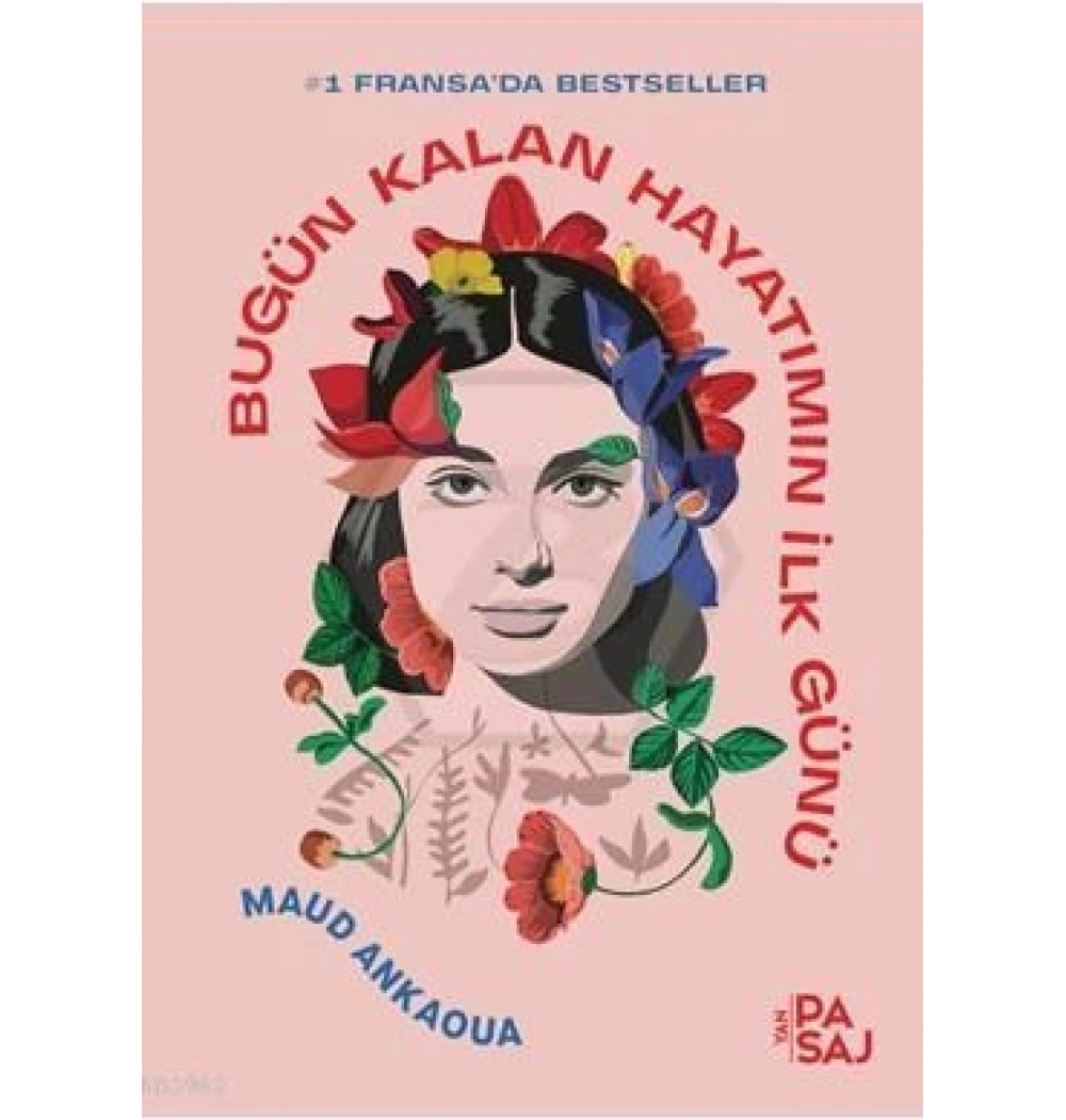 Bugün Kalan Hayatımın İlk Günü Maud Ankaoua Pasaj