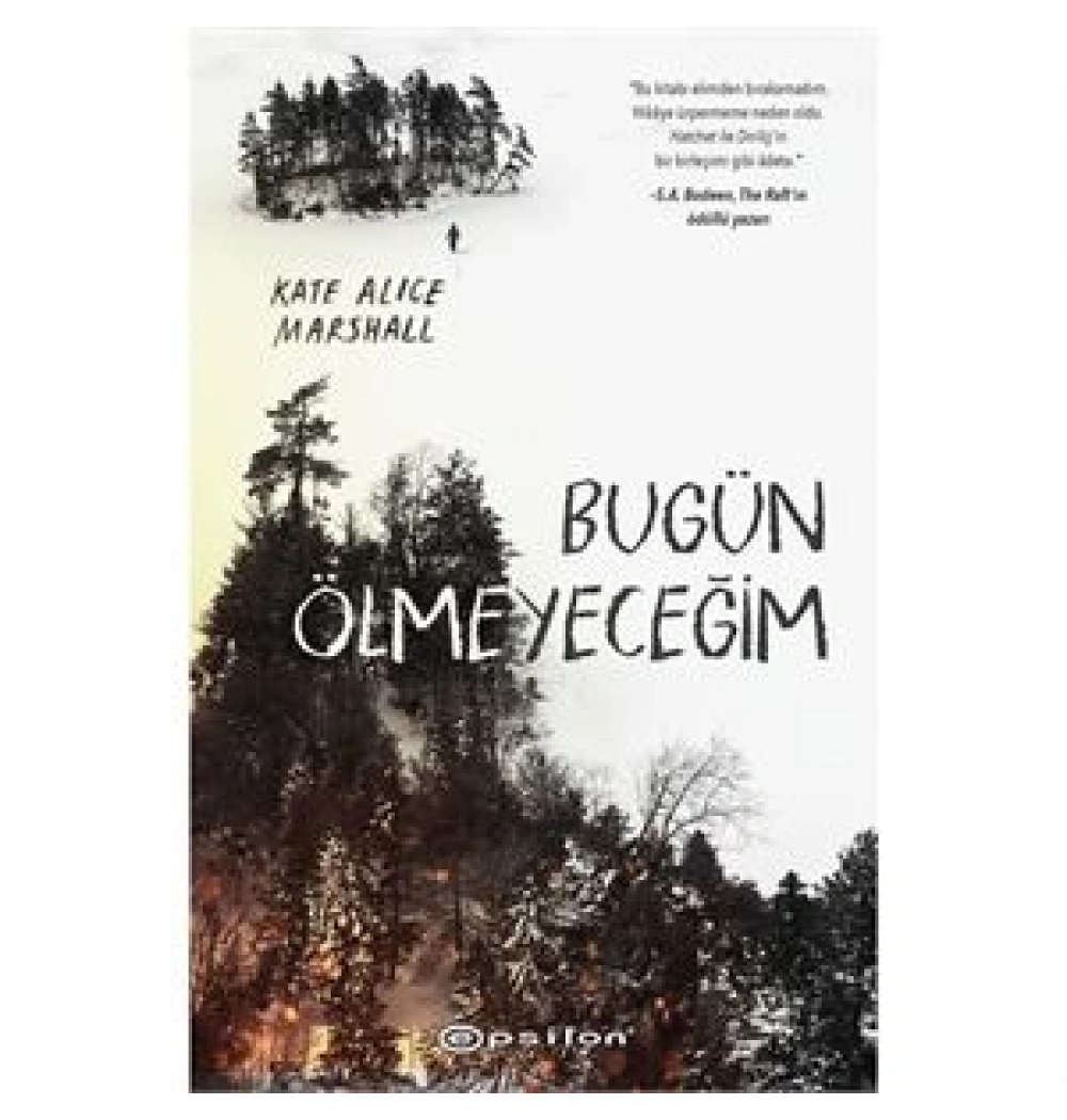 Bugün Ölmeyeceğim Epsilon