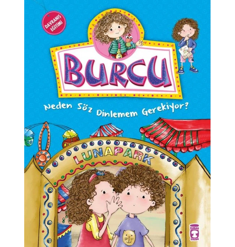 Burcu Neden Söz Dinlemem Gerekiyor ? Timaş Çocuk