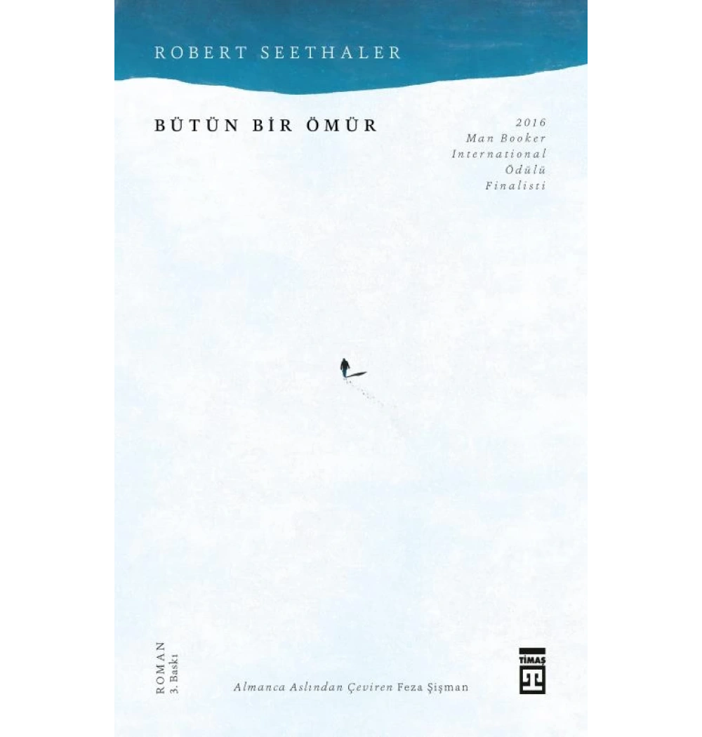 Bütün Bir Ömür. Robert Seethaler Timaş