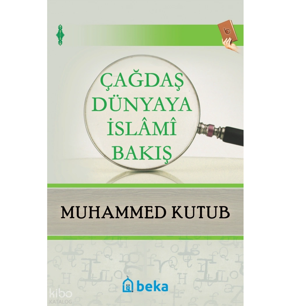 Çağdaş Dünyaya İslami Bakış Muhammed Kutub Beka Yayın