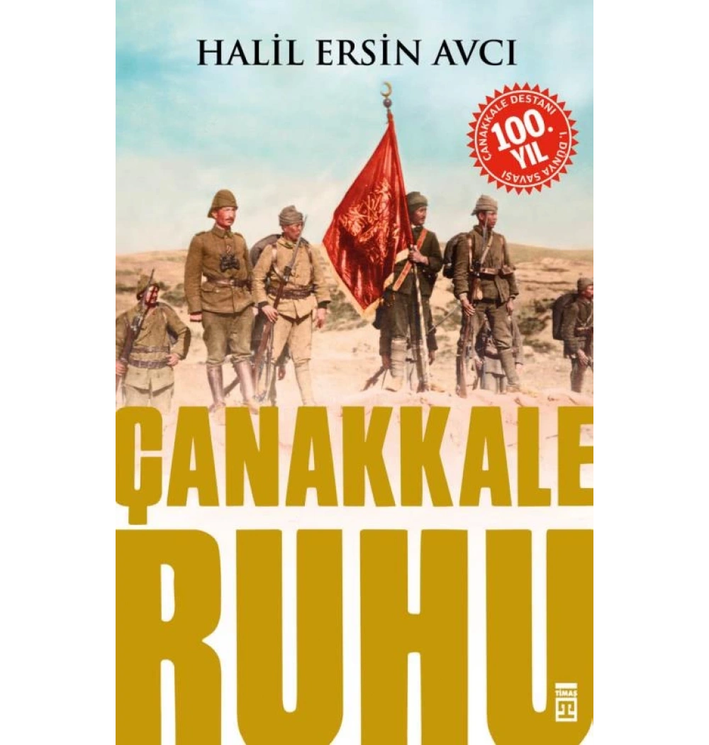 Çanakkale Ruhu. H.E.Avcı Timaş