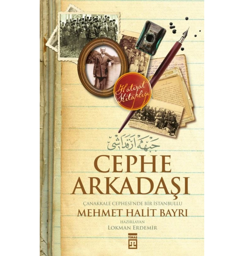 Cephe Arkadaşı. M.Halit Bayrı Timaş