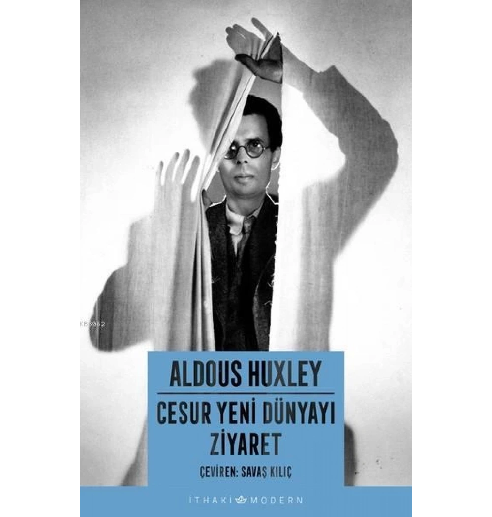 Cesur Yeni Dünya-Ziyaret- Aldous Huxley İthaki