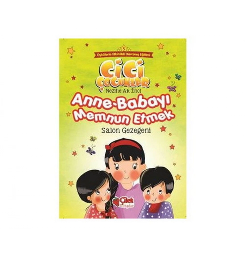 Cici Çocuklar 5 Anne Babayı Memnun Etmek Çilek