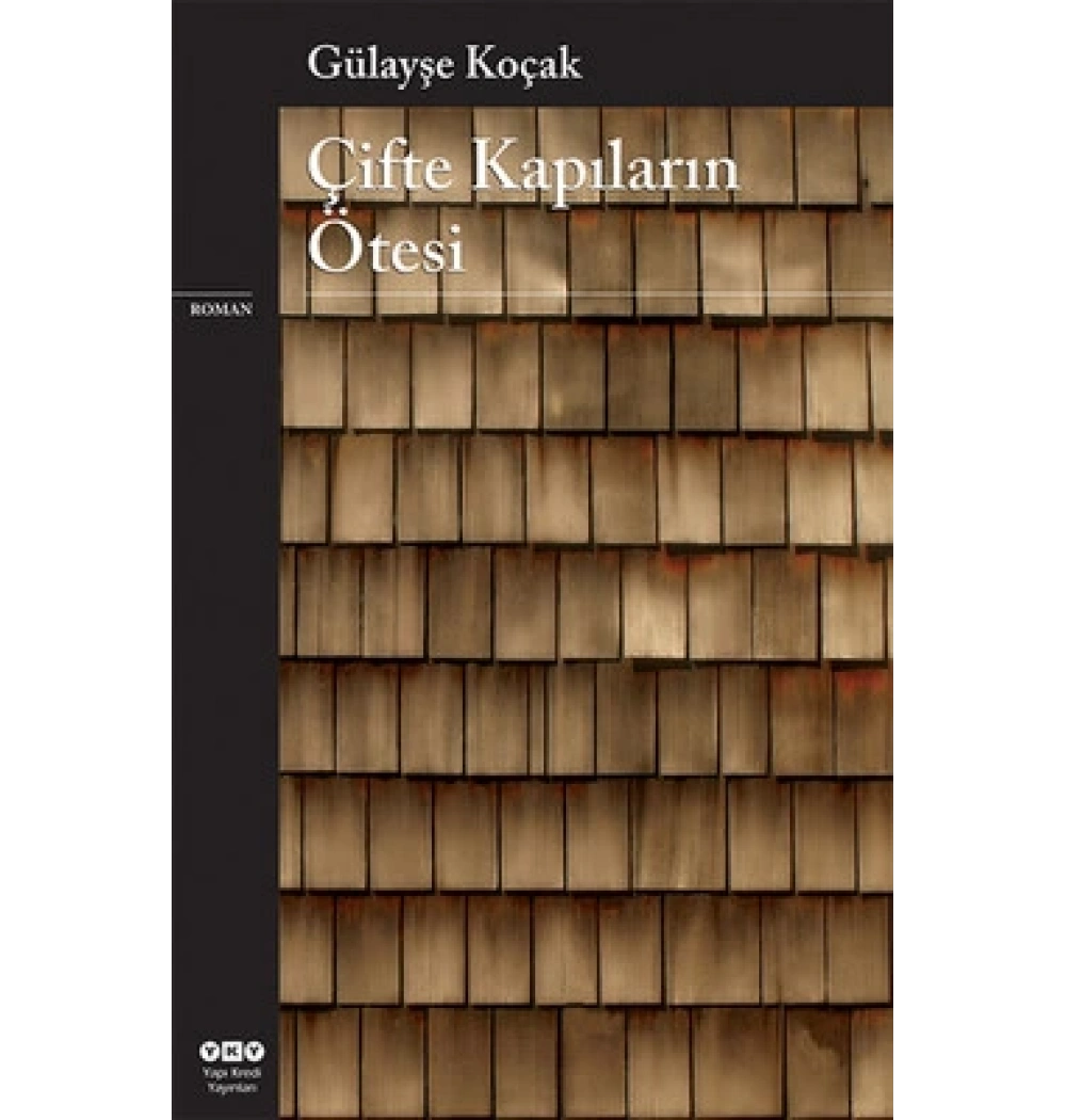 Çifte Kapıların Ötesi Gülayşe Koçak Yapı Kredi