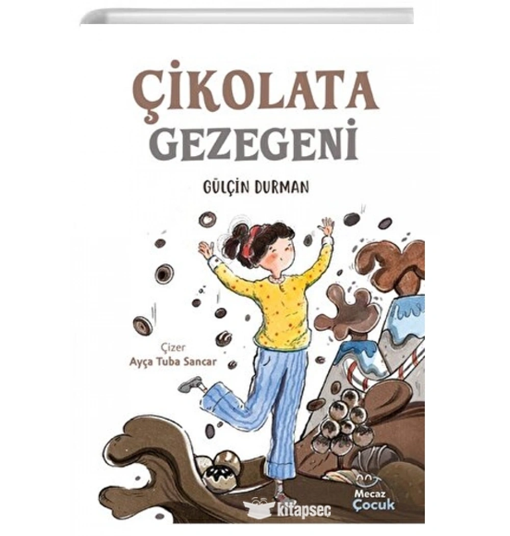 ÇİKOLATA GEZEGENİ GÜLÇİN DURMAN MECAZ ÇOCUK