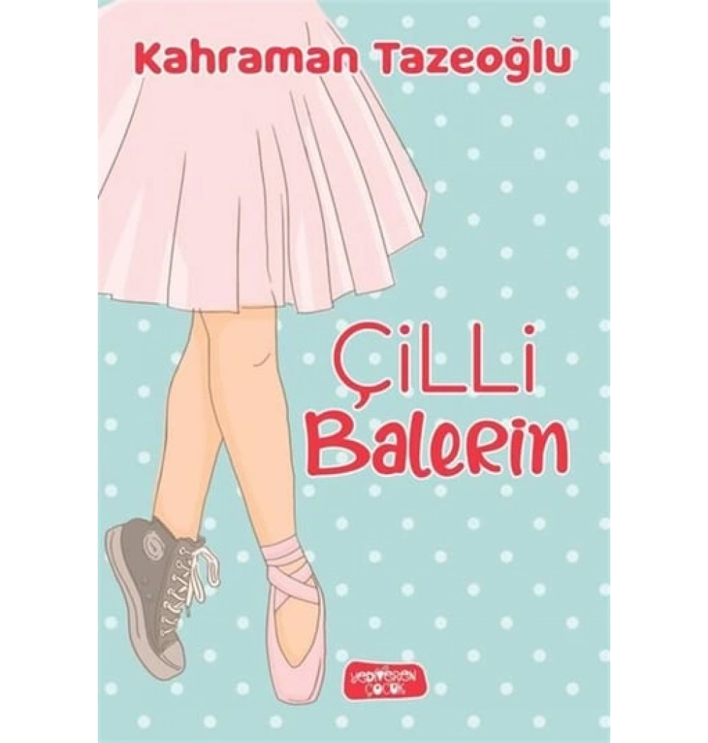 Çilli Balerin Kahraman Tazeoğlu Yediveren