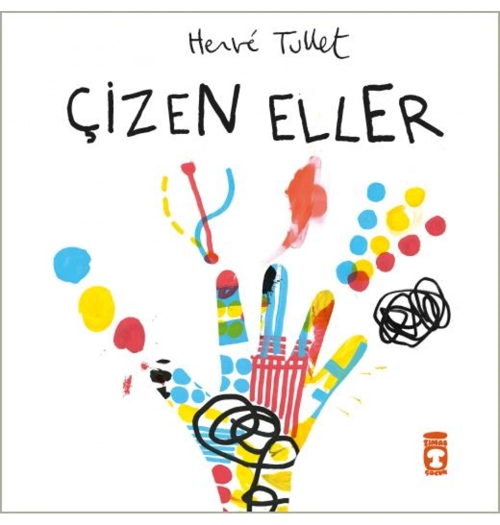 Çizen Eller Henrie Tullet Timaş Çocuk