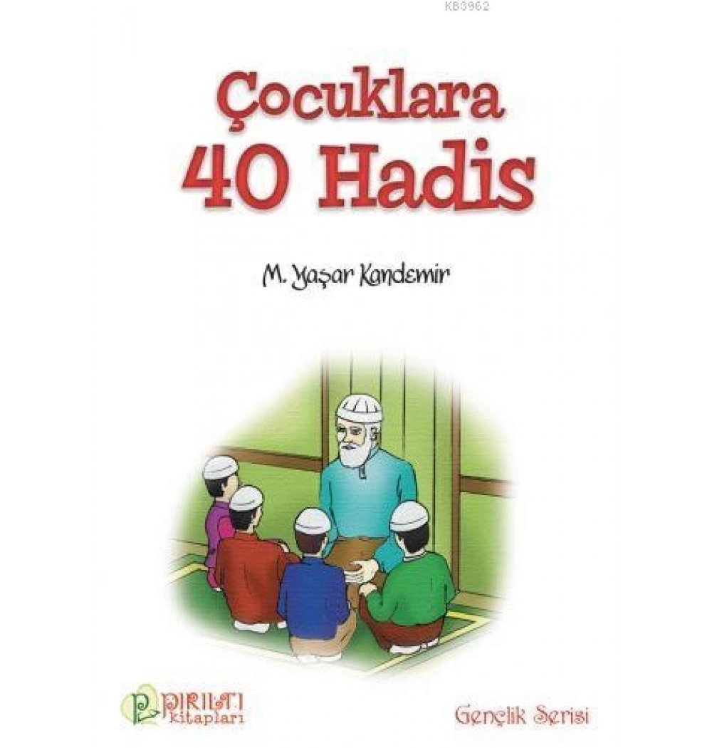 Çocuklara 40 Hadis M.Yaşar Kandemir