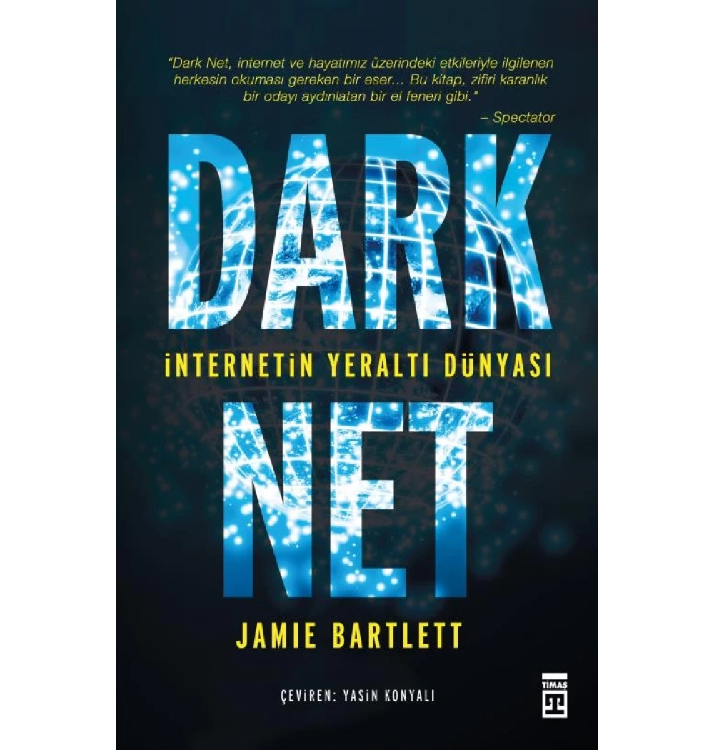 Dark Net İnternetin Yeraltı Dünyası Timaş