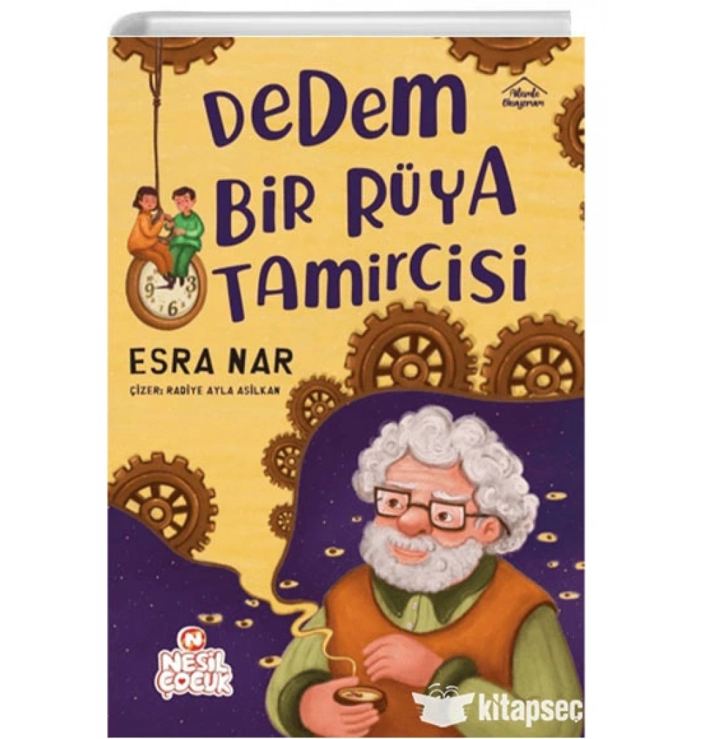 Dedem Bir Rüya Tamircisi Esra Nar Nesil çocuk