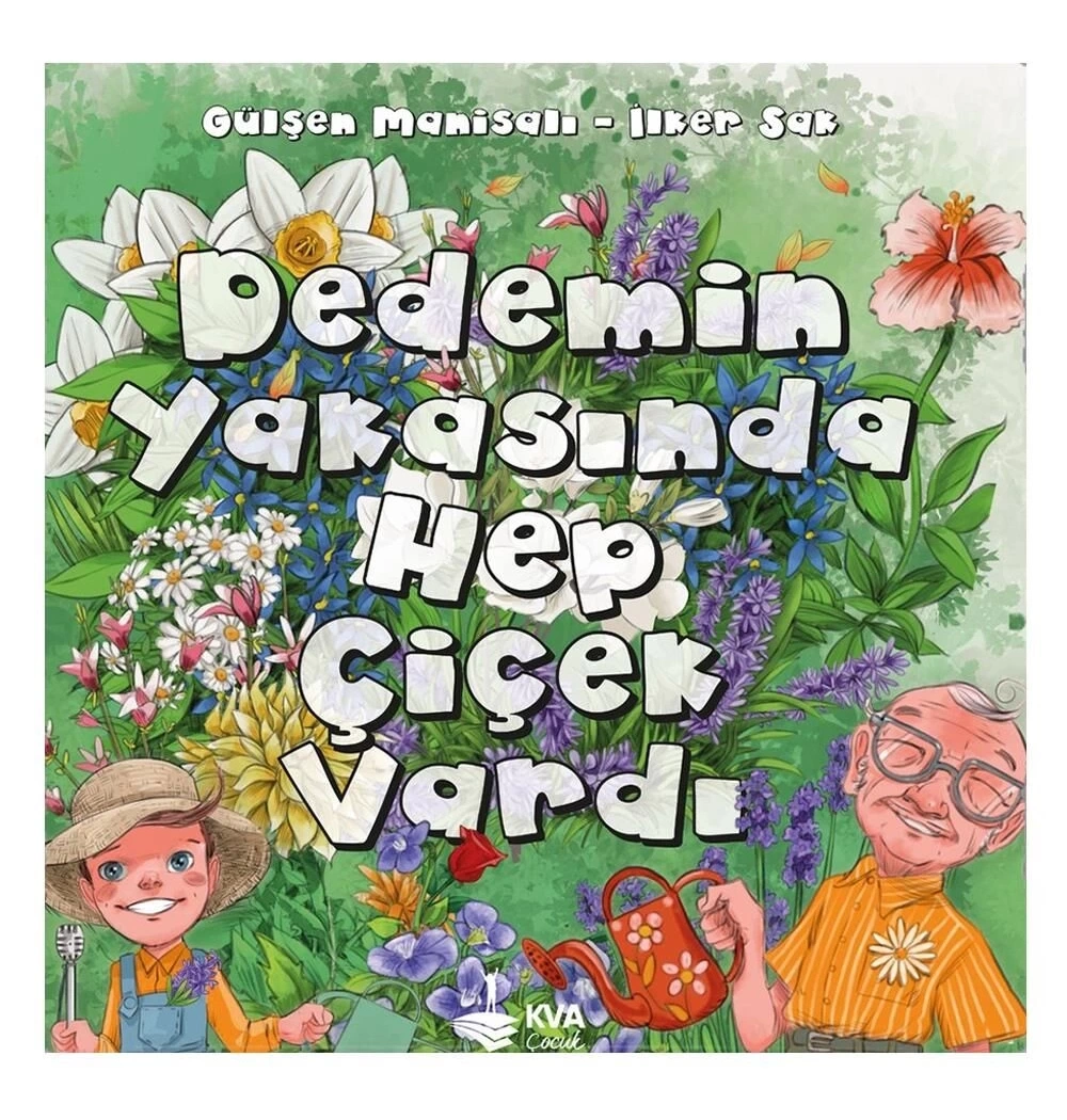 Dedemin Yakasında Hep Çiçek Vardı Kva Çocuk
