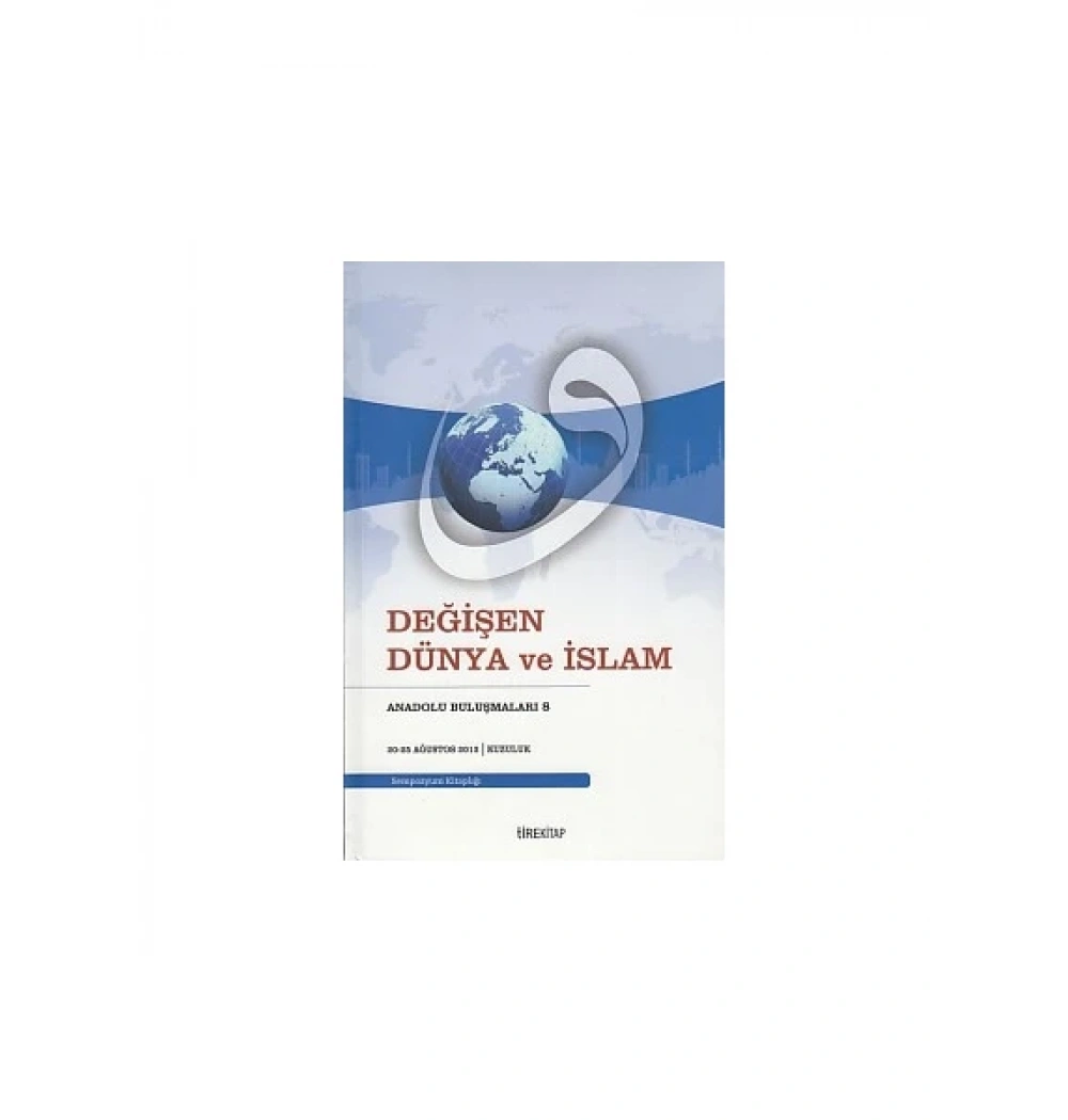 Değişen Dünya Ve İslam Tire