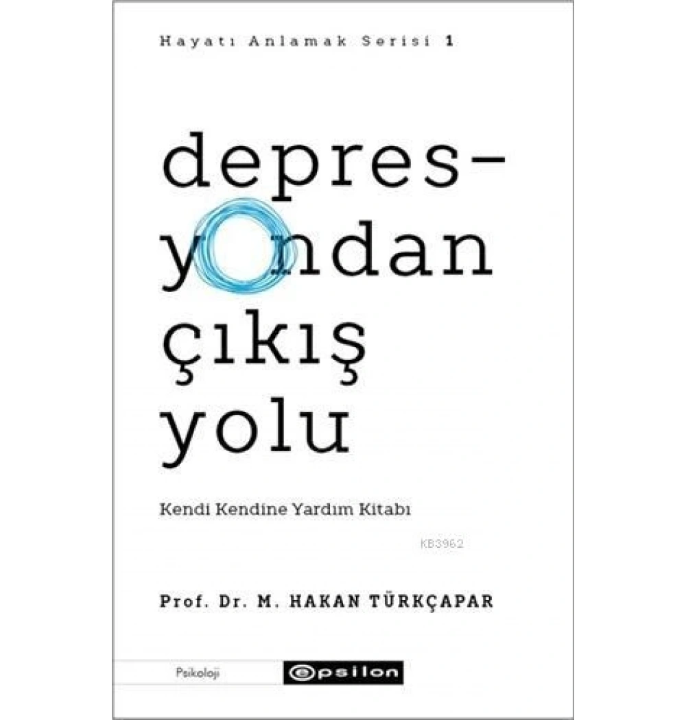 Depresyondan Çıkış Yolu Kendi Kendine Yardım Kitabı Epsilon