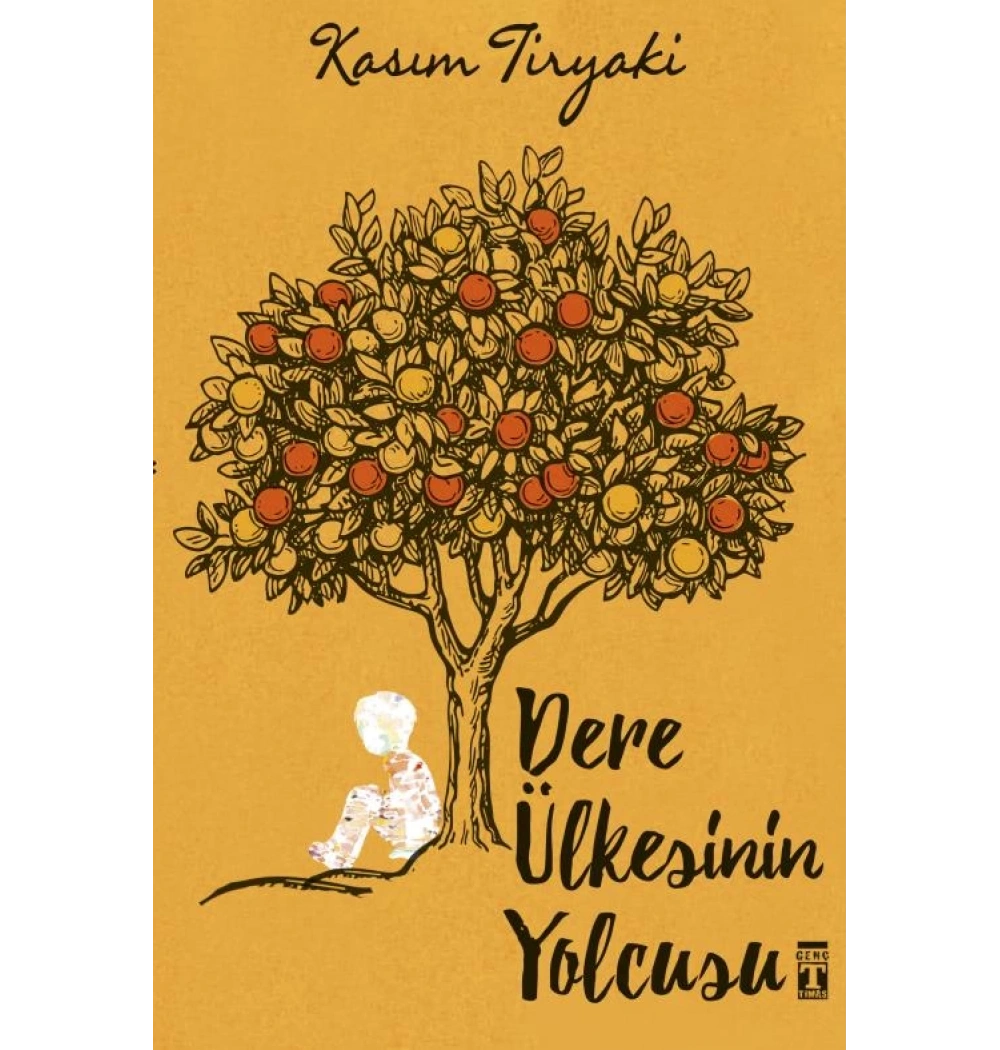 Dere Ülkesinin Yolculuk Kasım Tiryaki Genç Timaş