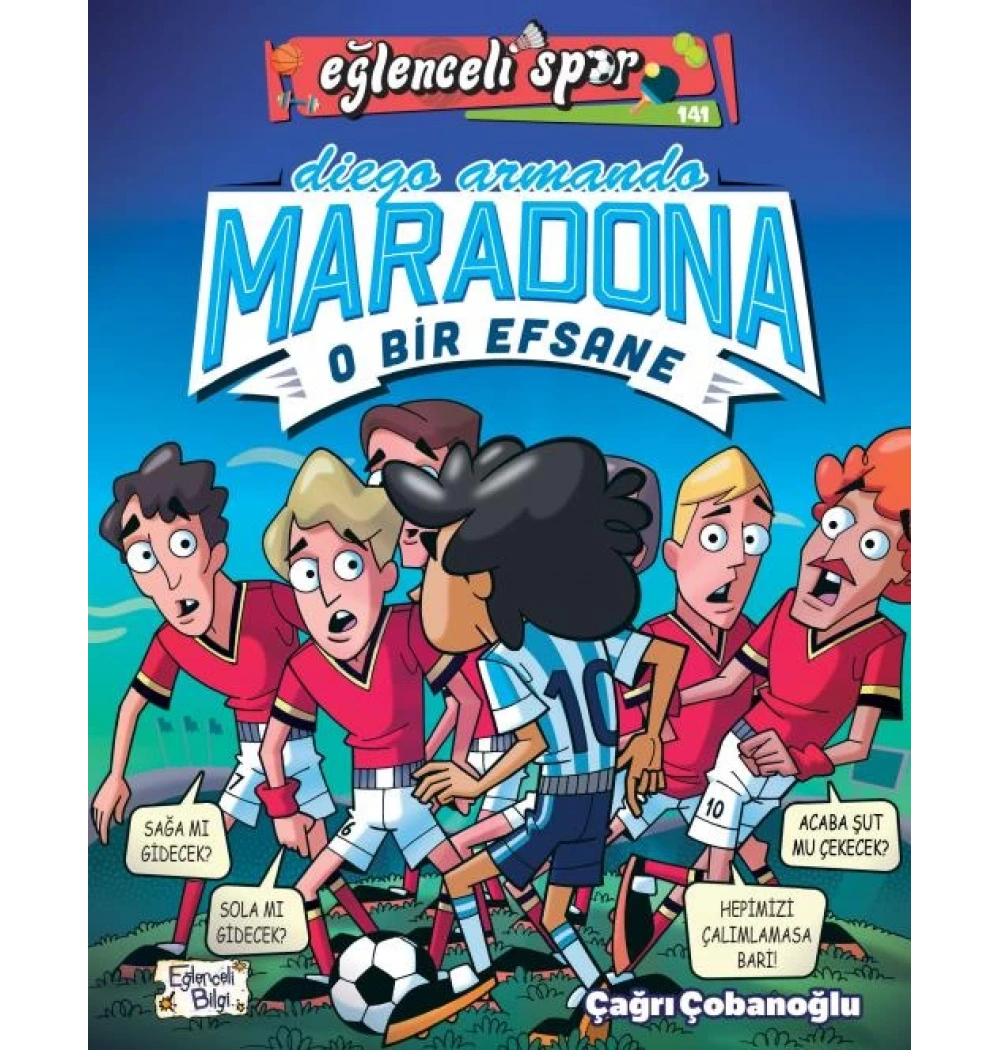 Diego Armando Maradona O Bir Efsane Eğlenceli Bilgi