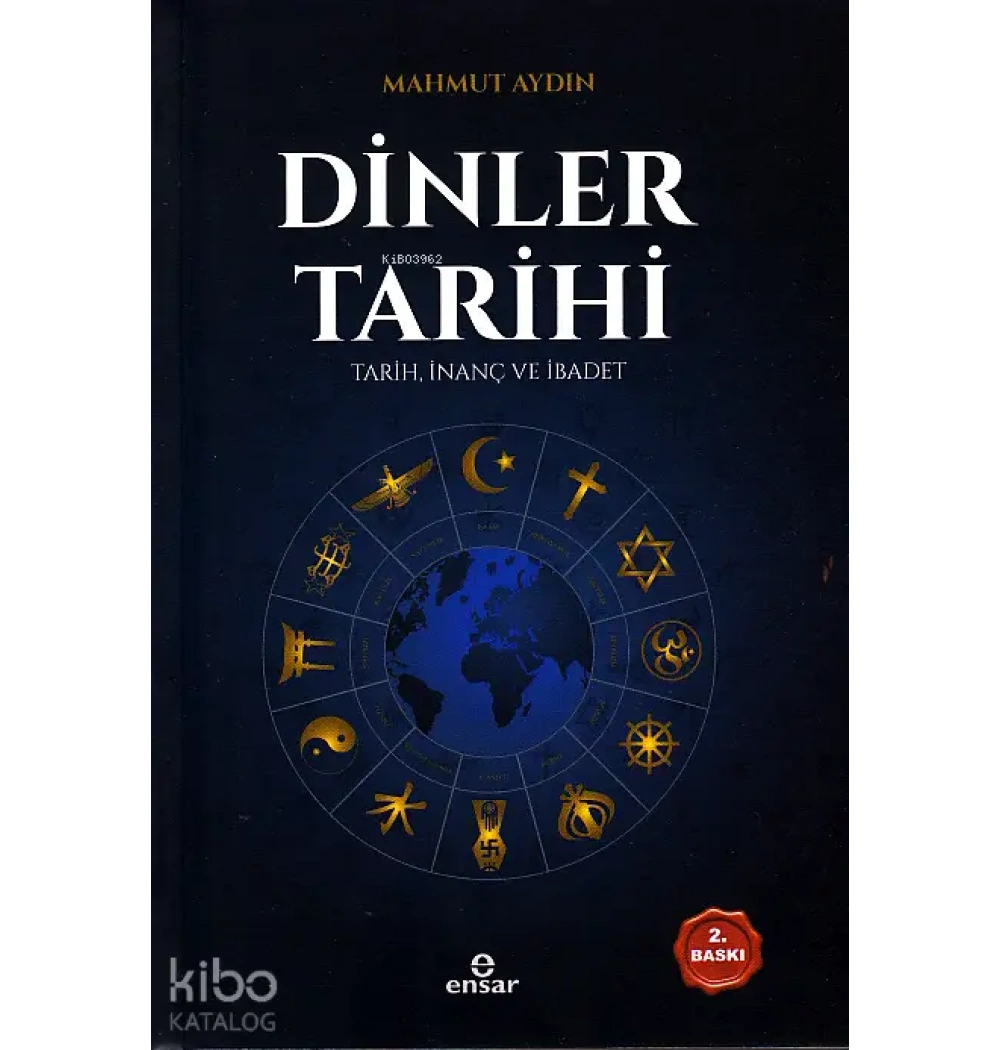 Dinler Tarihi Tarih İnanç İbadet Mahmut Aydın Ensar Neşriyat