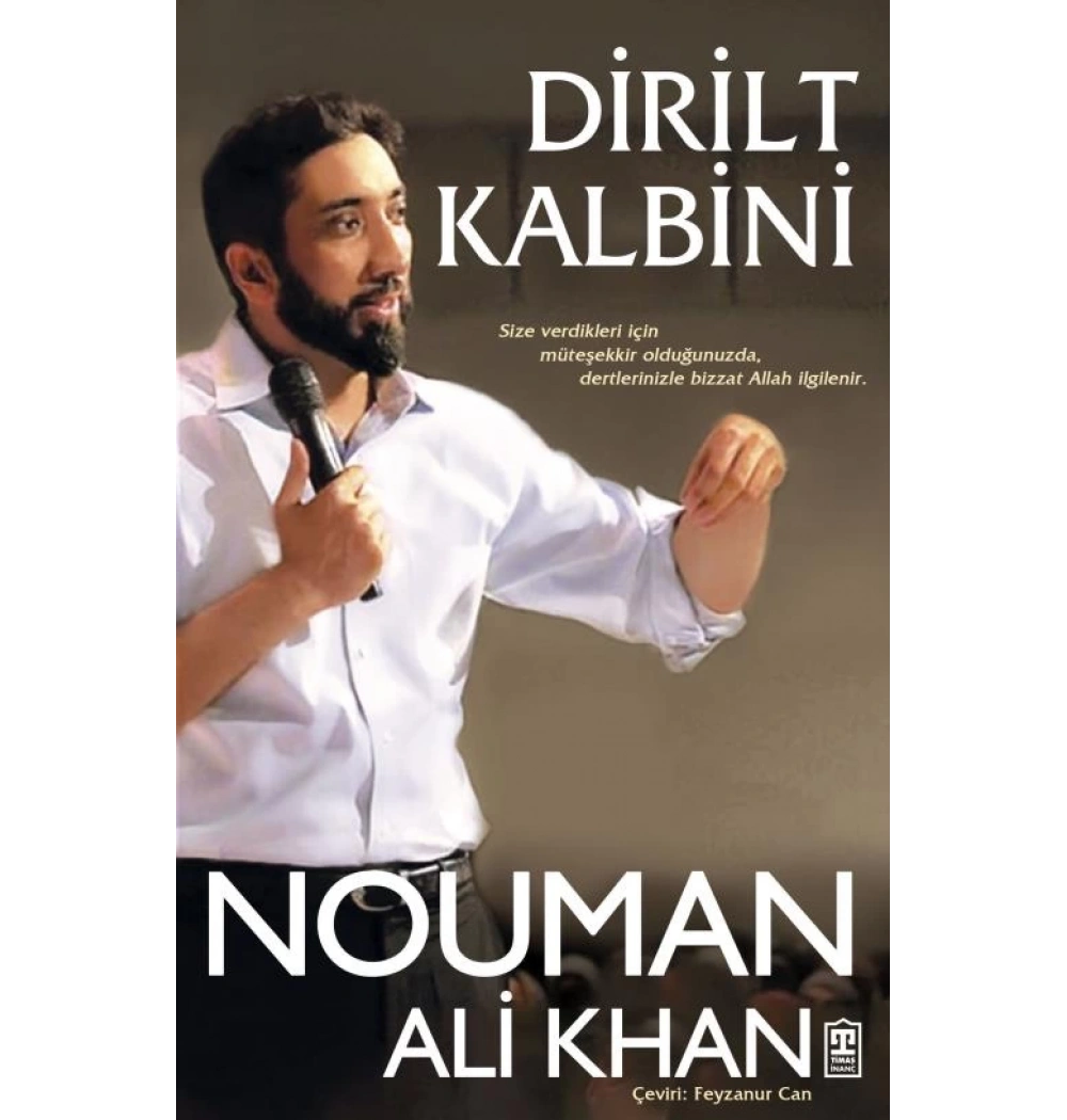 Dirilt Kalbini Nouman Ali Khan Timaş