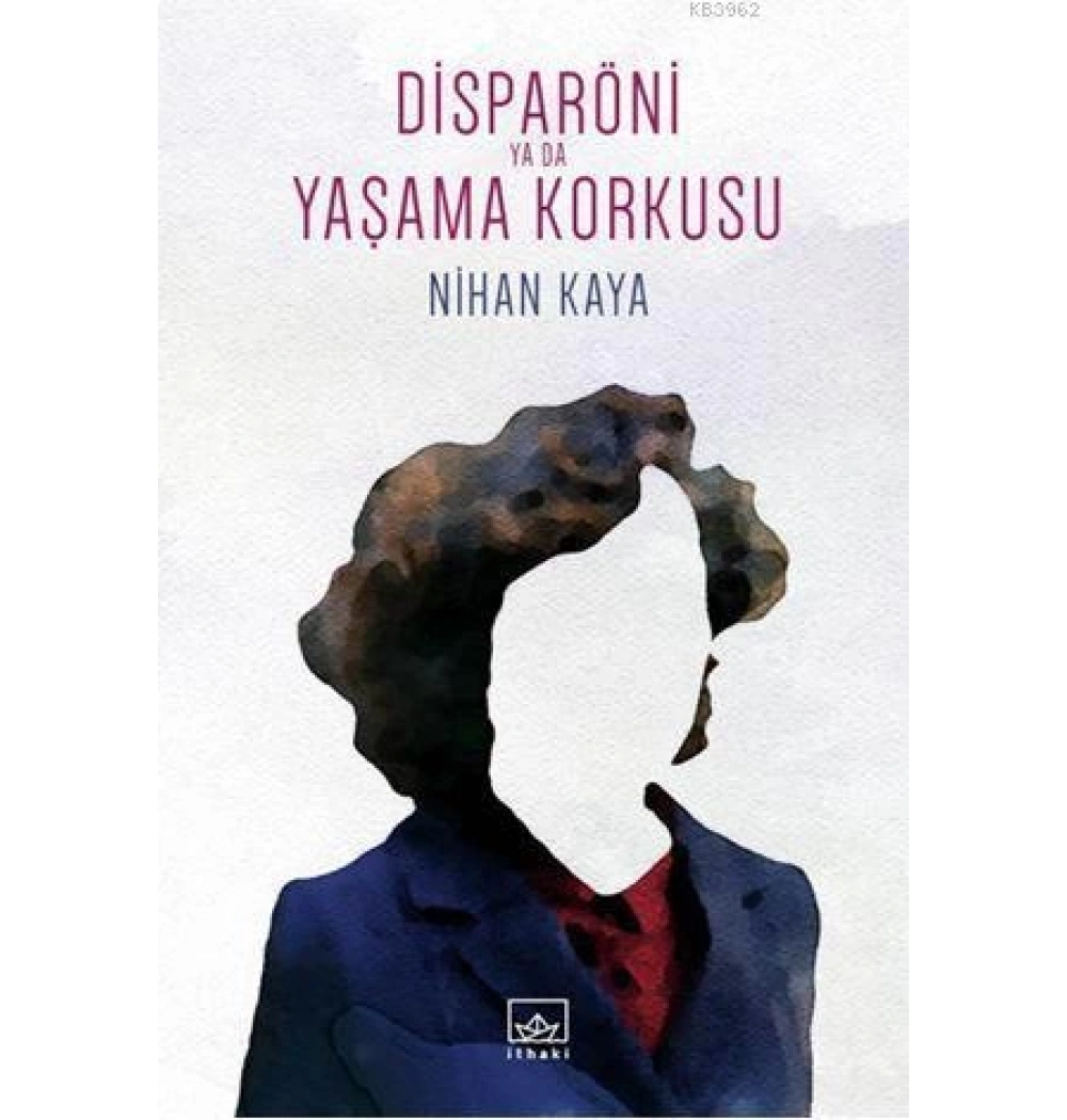 Disparöni Ya Da Yaşama Korkusu Nihan Kaya İthaki