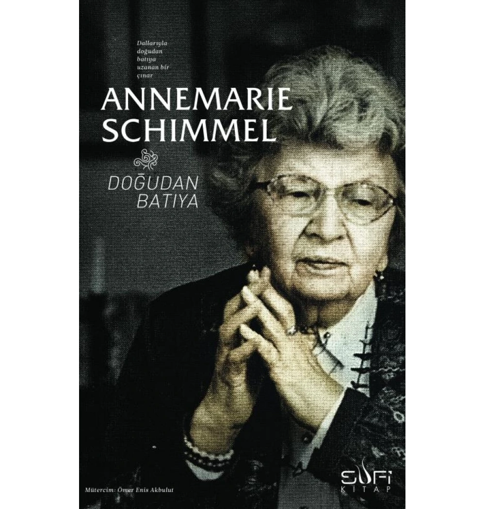 Doğudan Batıya Annemarıe Schımmel Sufi Kitap