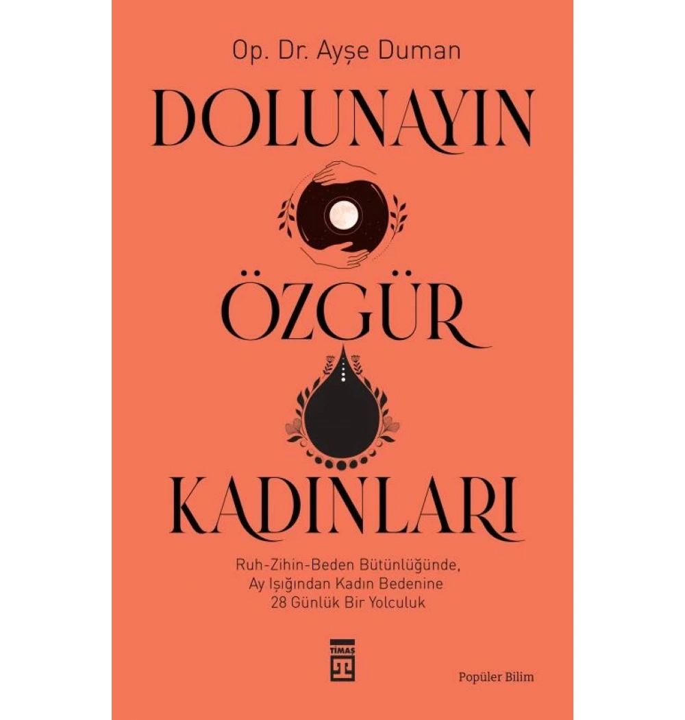 Dolunayın Özgür Kadınları Ayşe Duman Timaş