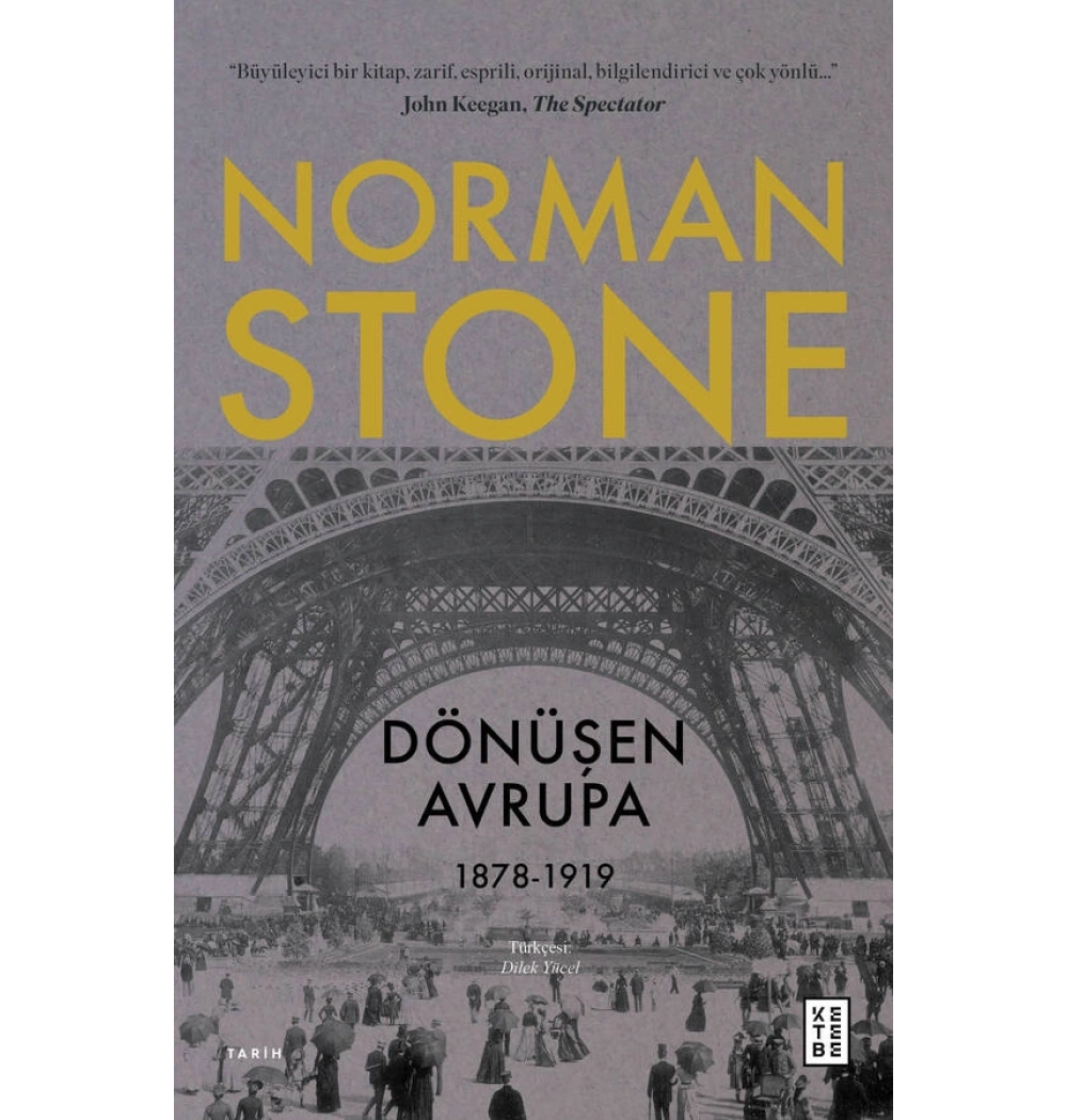 Dönüşen Avrupa 1878-1919 Norman Stone Ketebe