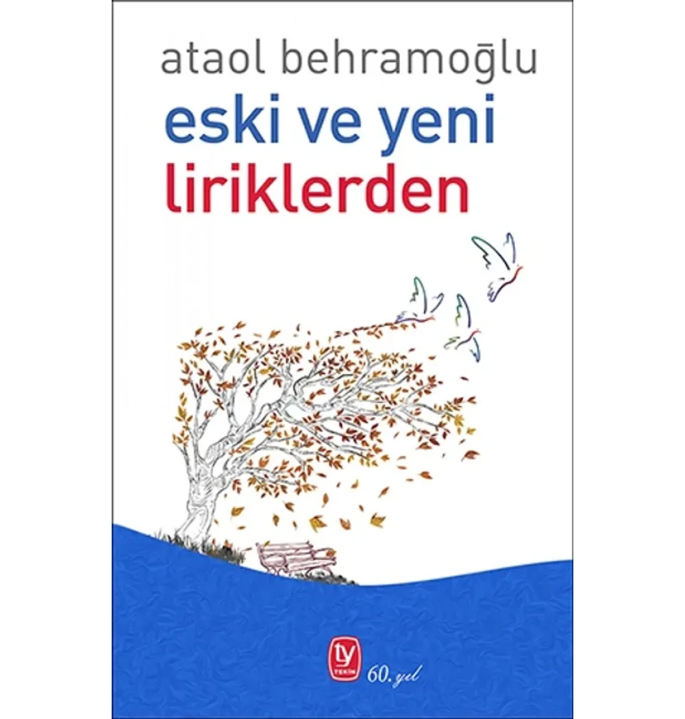 Eski Ve Yeni Liriklerden Ataol Behramoğlu Tekin