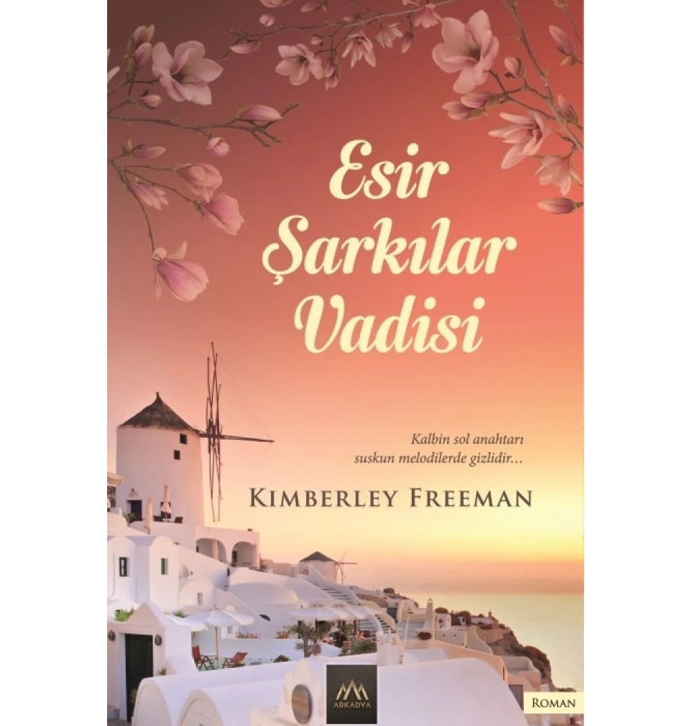 Esr Şarkılar Vadisi Kımberley Freeman Arkadya