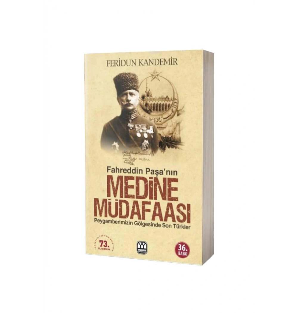 Fahreddin Paşanın Medine Müdafaası Feridun Kandemir Yağmur