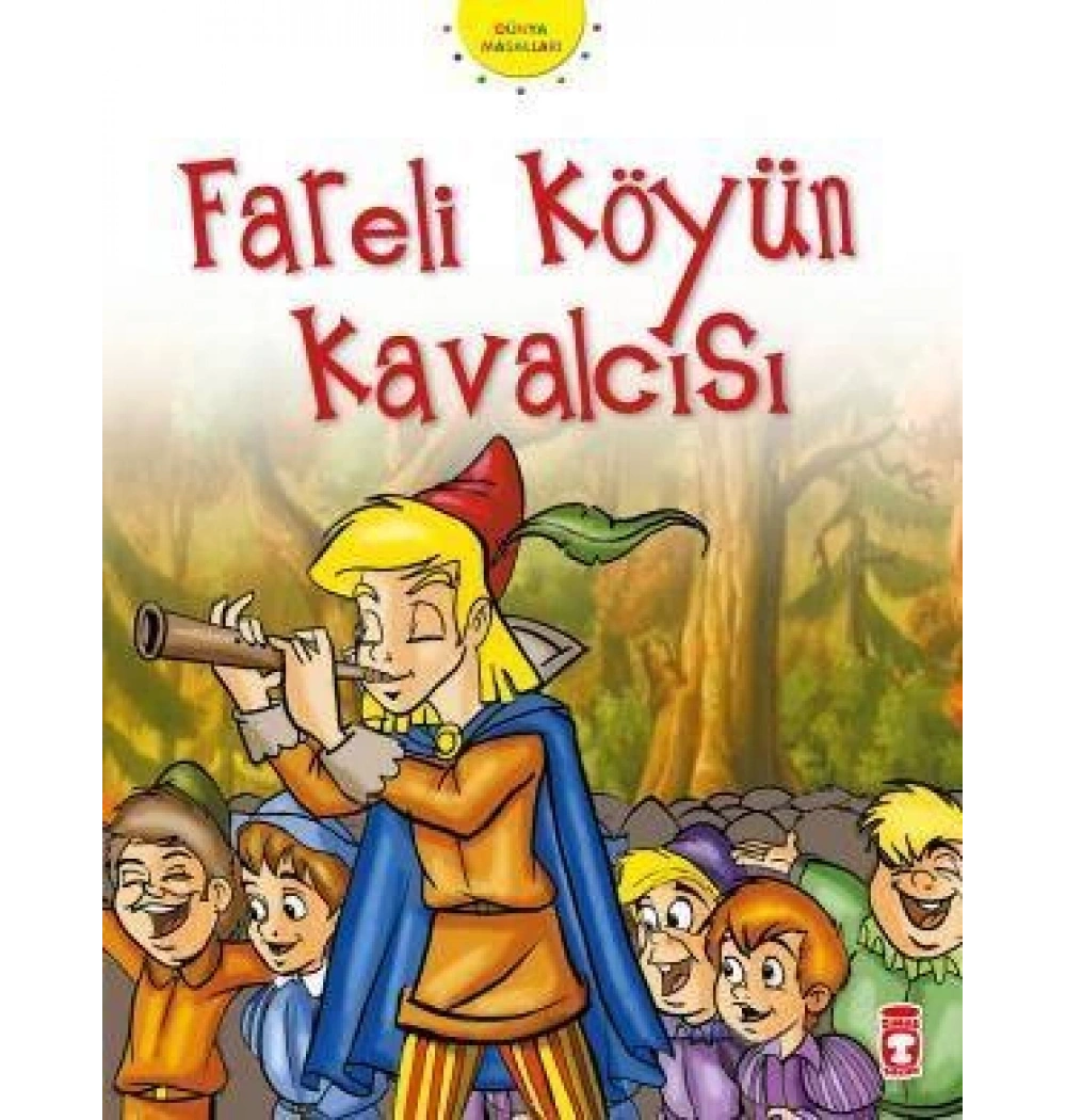 Fareli Köyün Kavalcısı. Dünya Masalll-Timaş