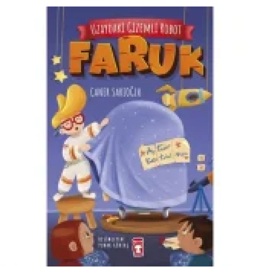 Faruk Uzaydaki Gizemli Robot Caner Sarıoğlu 2-3.Sınıf Timaş Çocuk