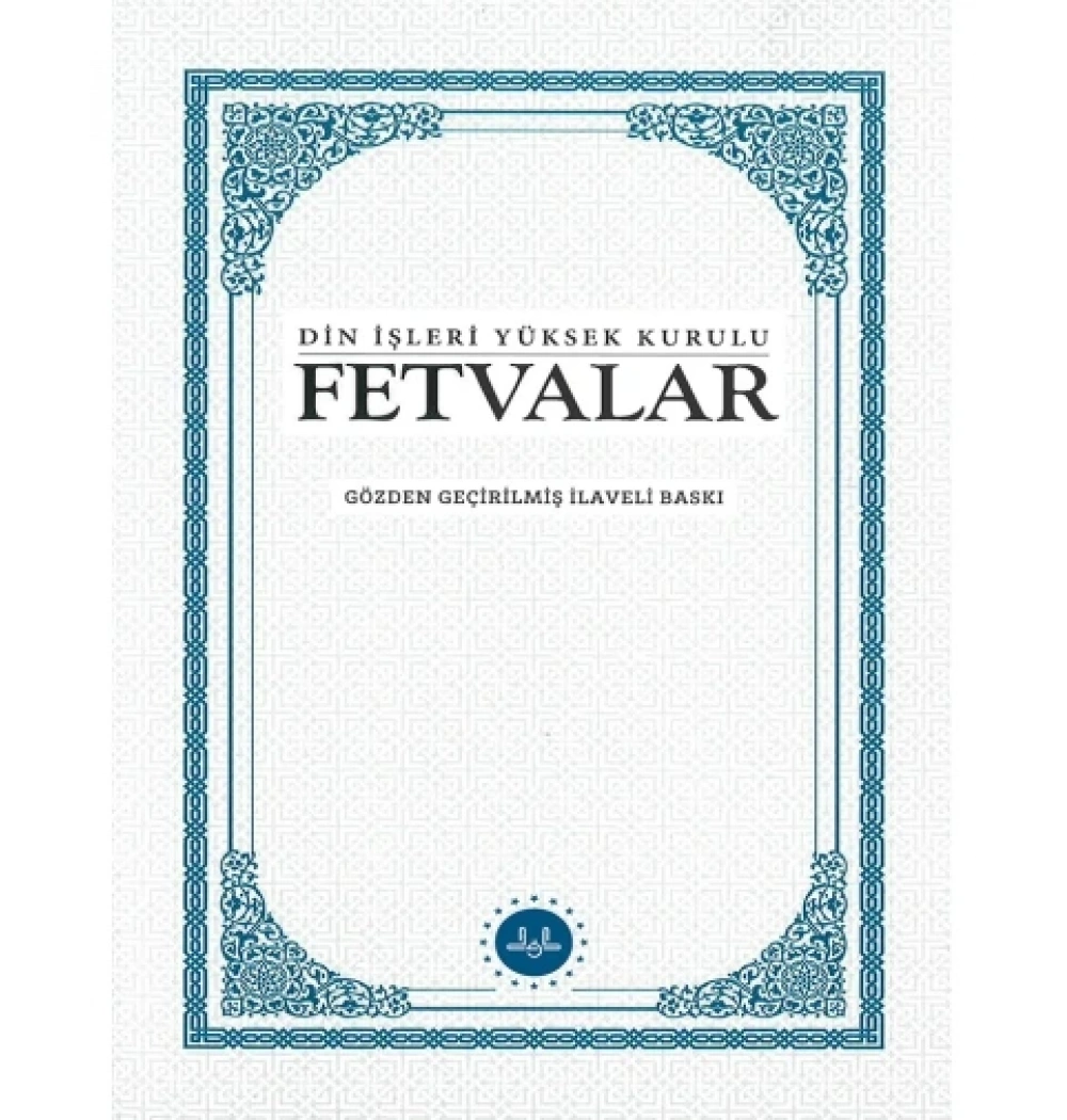 Fetvalar Din İşleri Yüksek Kurulu Diyanet İşleri Başkanlığı