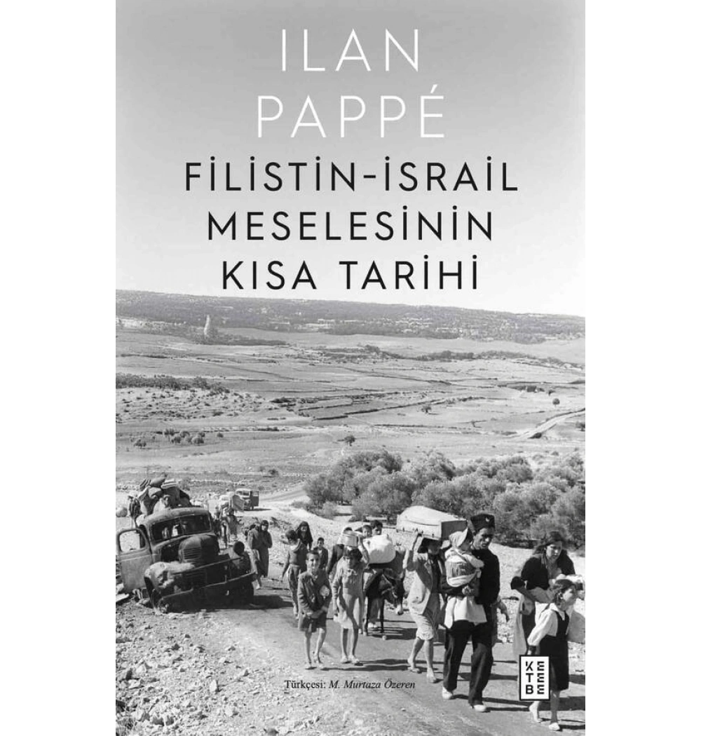 Filistin İsrail Meselesinin Kısa Tarihi Ilan Pappe Ketebe