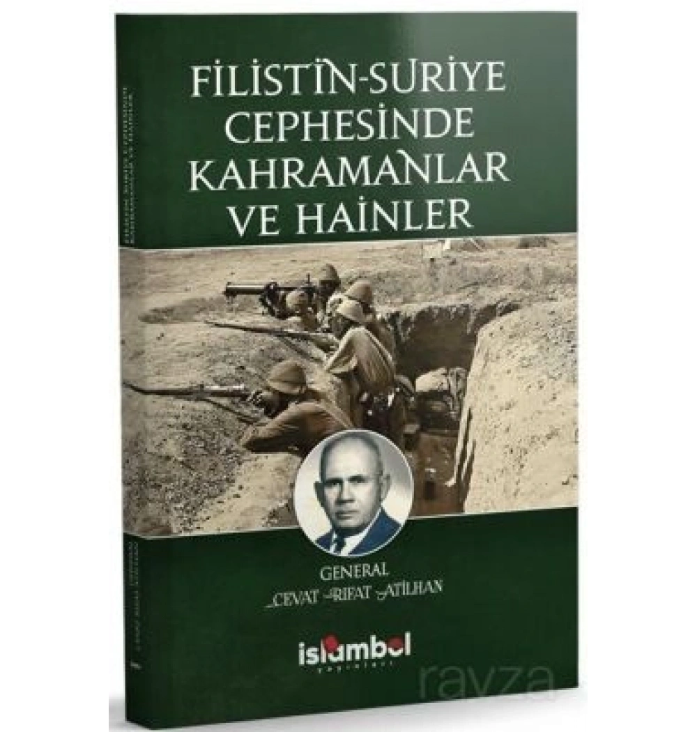 FİLİSTİN SURİYE CEPH.KAHRAMANLAR VE HAİNLER C.RIFAT ATİLHAN İSLAMBOL