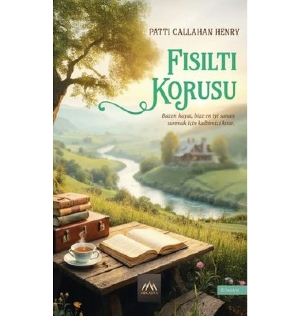 FISILTI KORUSU PATTI CALLAHAN ARKADYA
