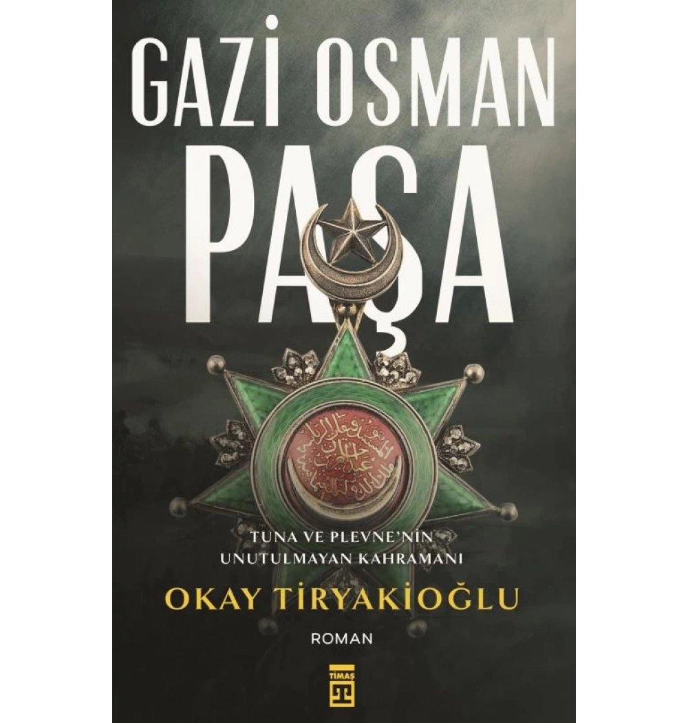 Gazi Osman Paşa Okay Tiryakioğlu Timaş
