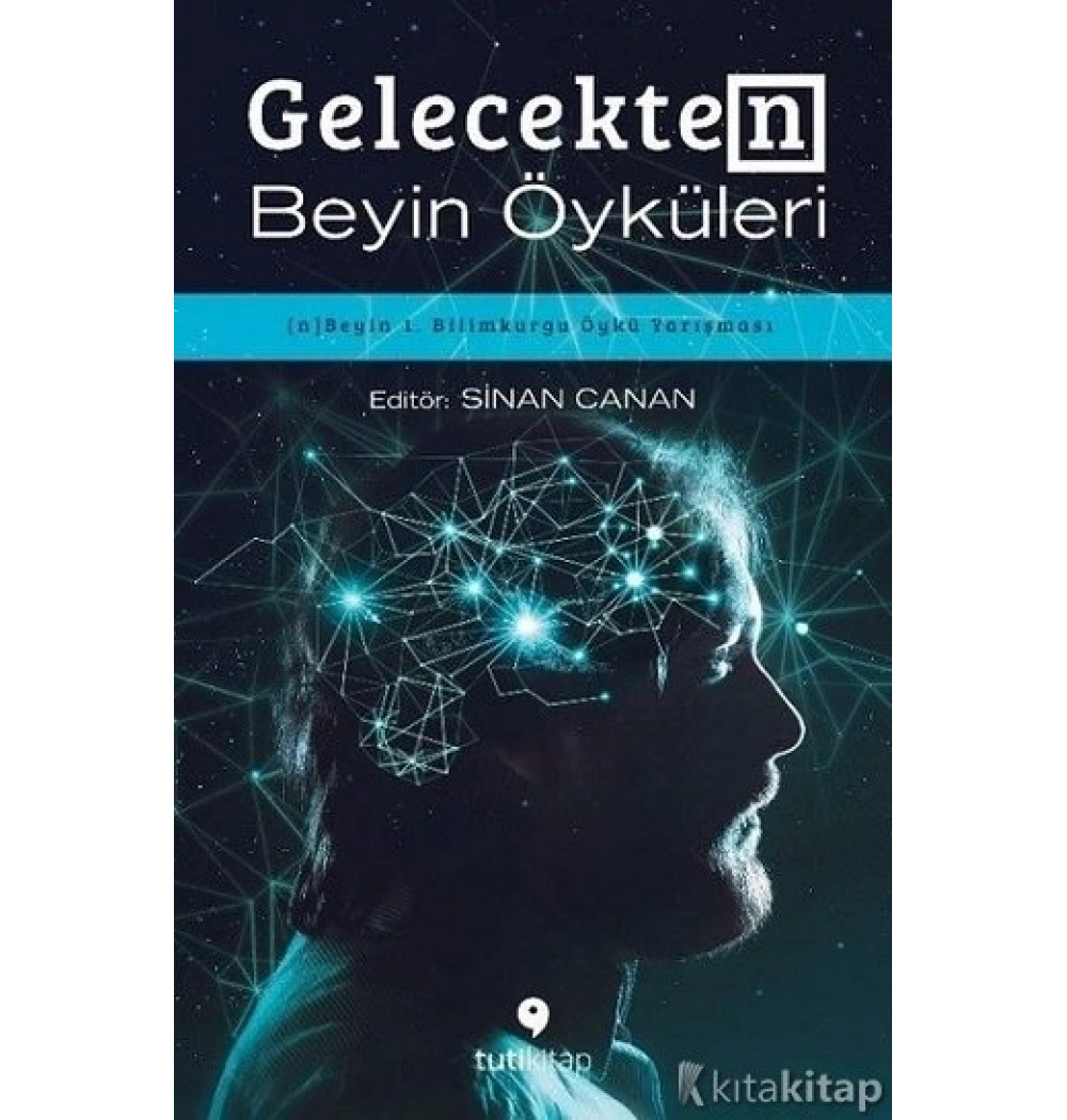 Gelecekten Beyin Öyküleri Sinan Canan Tutikitap
