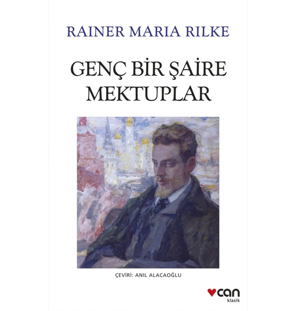 GENÇ BİR ŞAİRE MEKTUPLAR RAİNER MARIE RİLKE CAN YAYIN