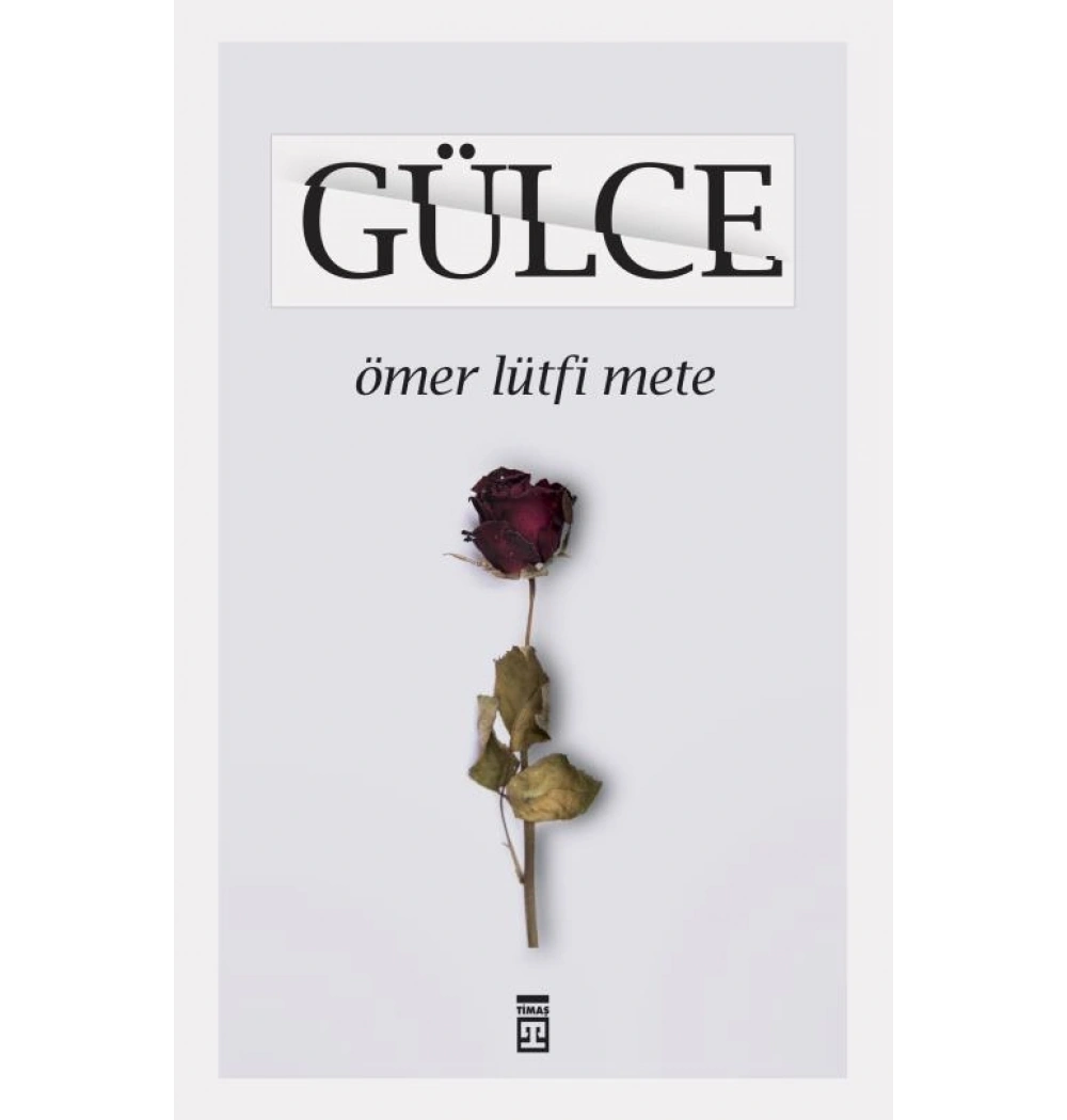 Gülce -Ömer Lütfi Mete - Timaş