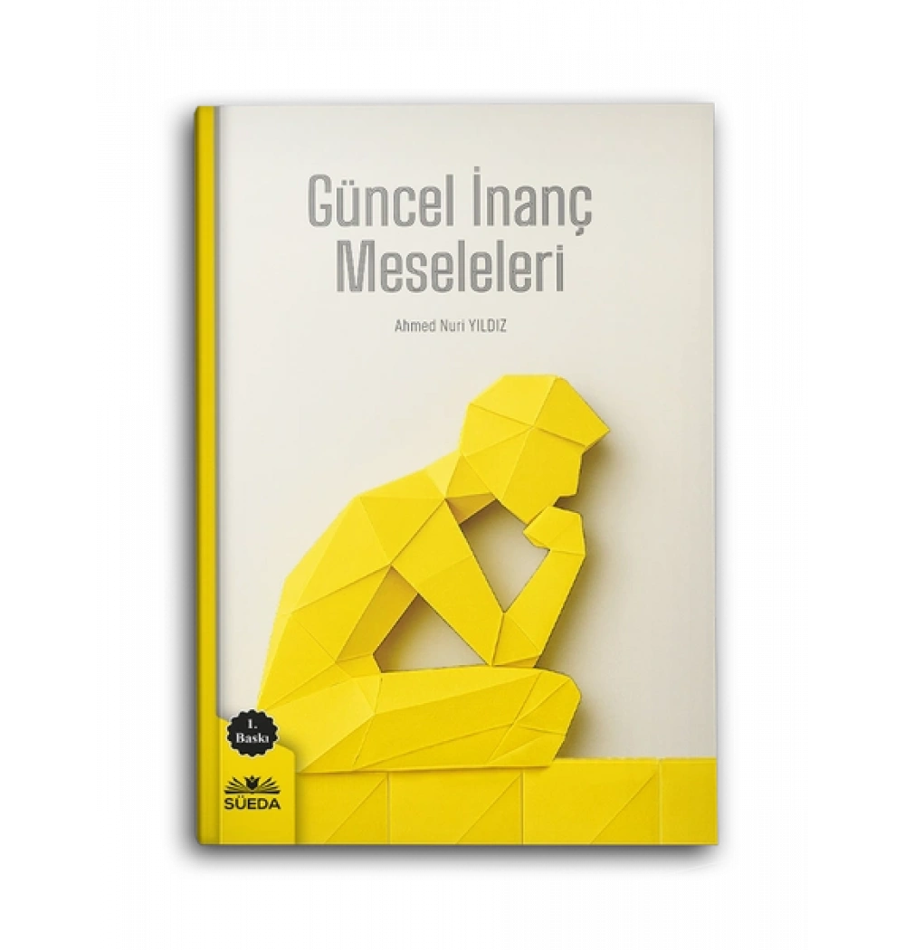 Güncel İnanç Meseleleri Ahmed Nuri Yıldız Süeda
