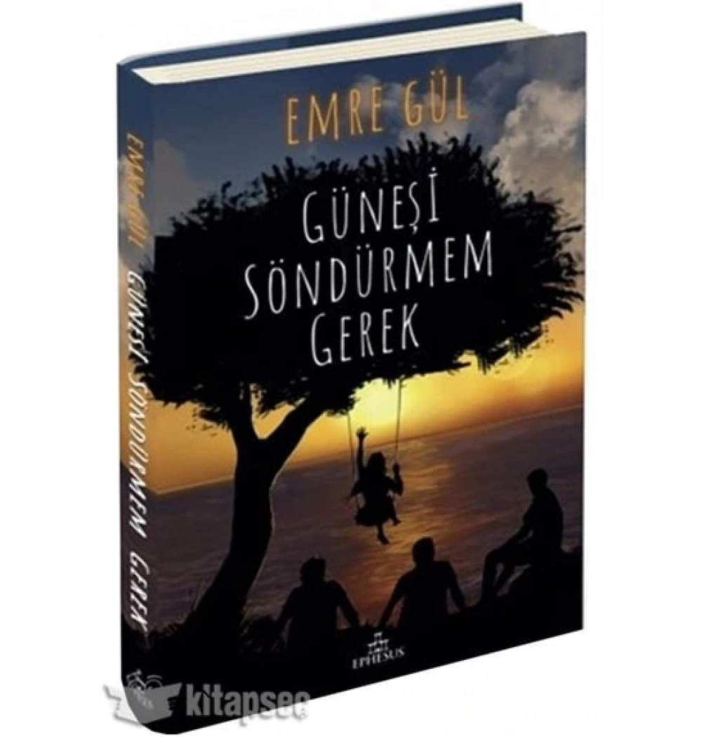 Güneşi Söndürmem Gerek Ciltli-Emre Gül Ephesus