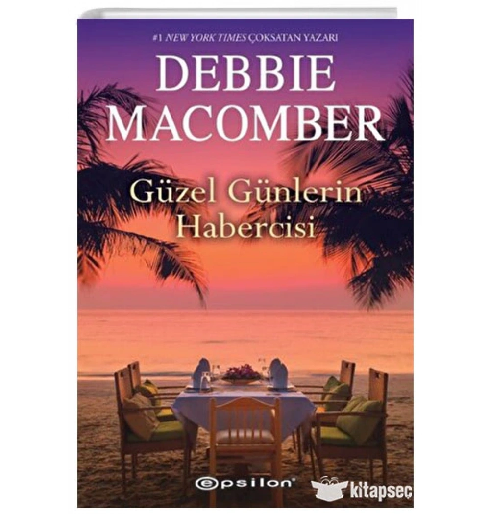 Güzel Günlerin Habercisi Debbıe Macomber Epsilon