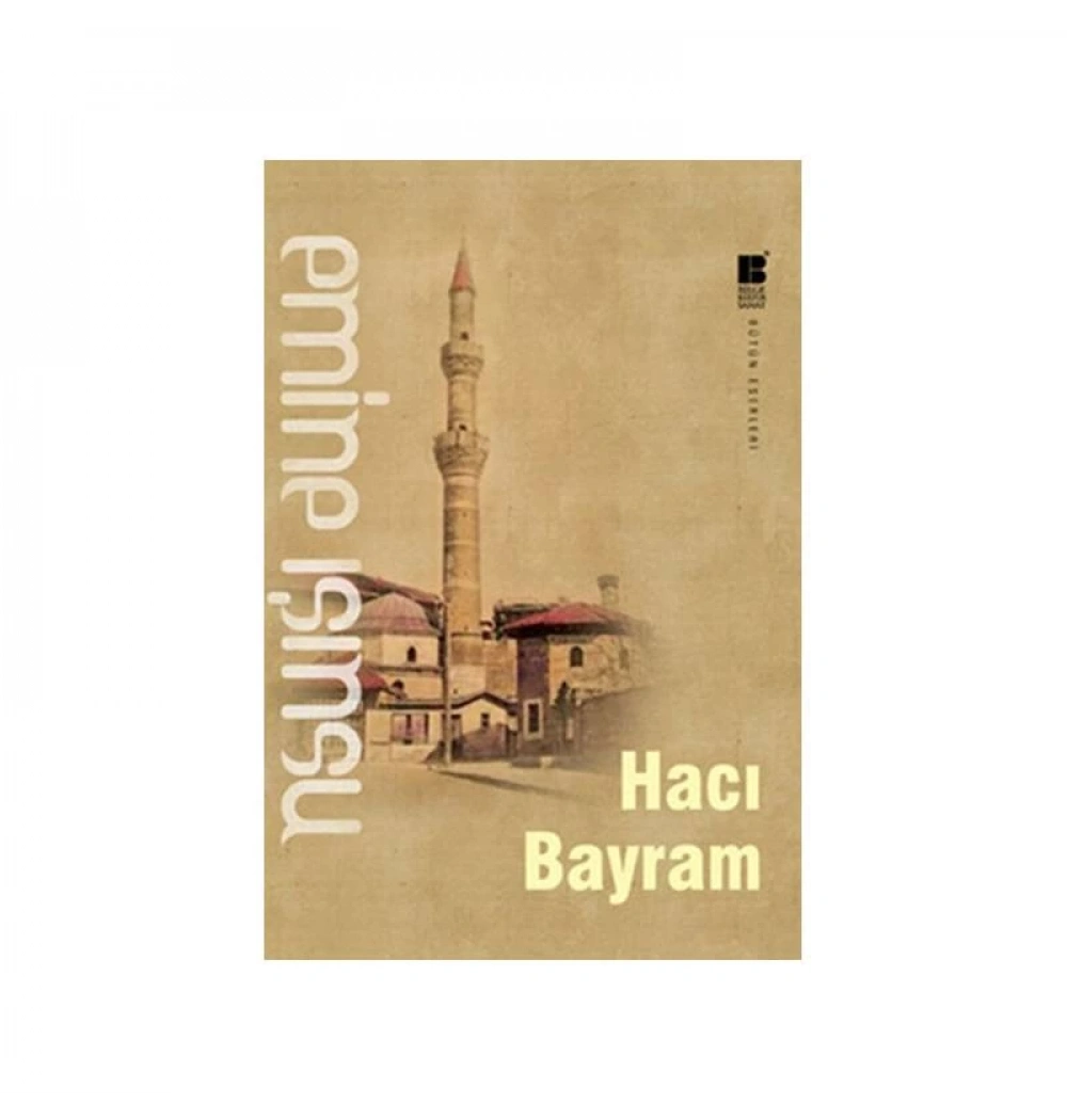 Hacı Bayram. Emine Işınsu Bilge Kültür