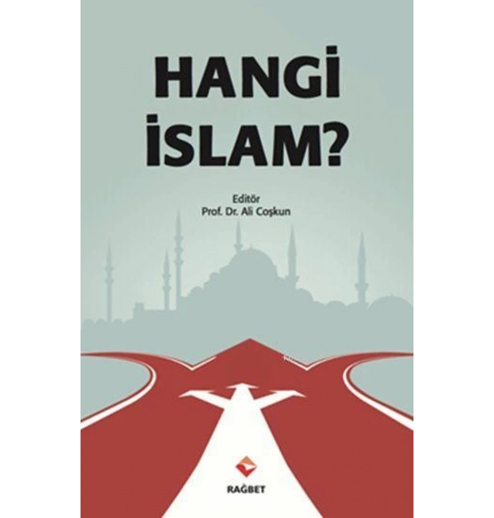 Hangi İslam ? Ali Coşkun Rağbet