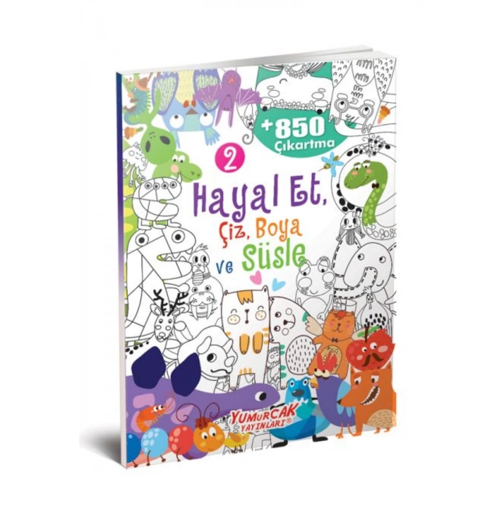 Hayal Et Çiz Boya Süsle 2 850 Çıkartma Hediyeli Yumurcak