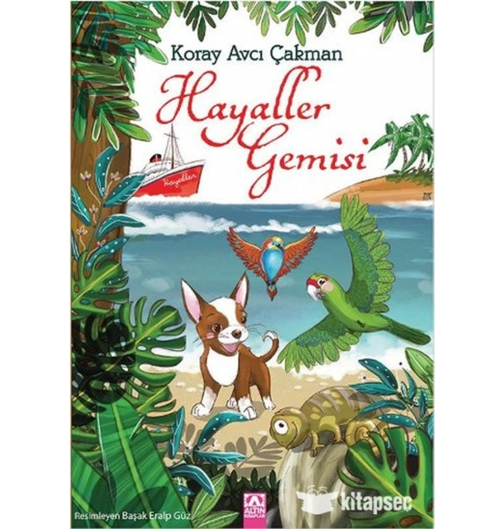 HAYALLER GEMİSİ. K.A.ÇAKMAN ALTIN