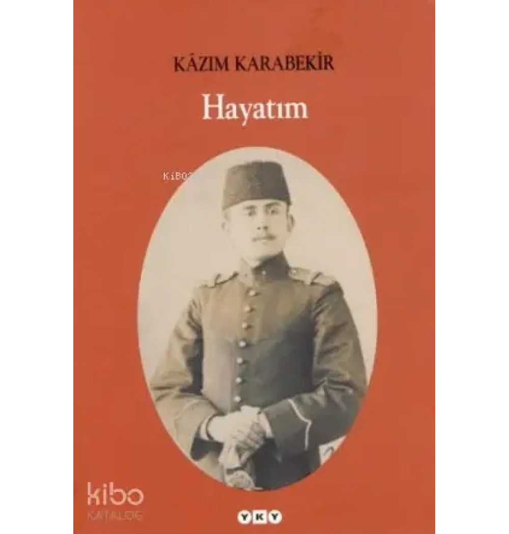 Hayatım / Kazım Karabekir Yapı Kredi Yay.